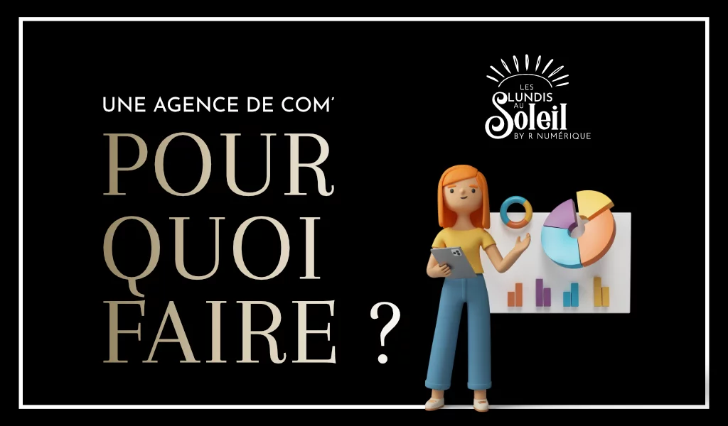 Image pour illustrer l'article de blog une agence de communication pourquoi faire?