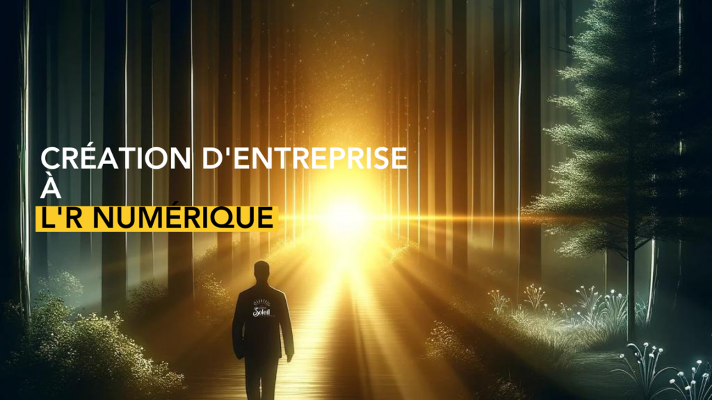 L'Essence de la Création d'Entreprise à l'R Numérique